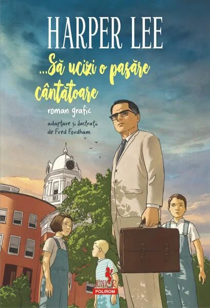 ...Să ucizi o pasăre cântătoare (roman grafic) - Paperback - Harper Lee - Polirom