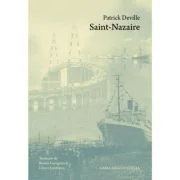 Saint-Nazaire - Patrick Deville
