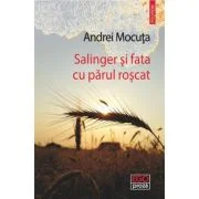 Salinger si fata cu parul roscat - Andrei Mocuta