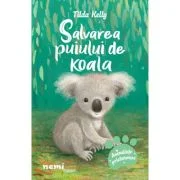Salvarea puiului de koala - Tilda Kelly