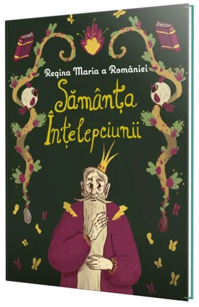 Sămânța înțelepciunii - Hardcover - Regina Maria a României - Neverland