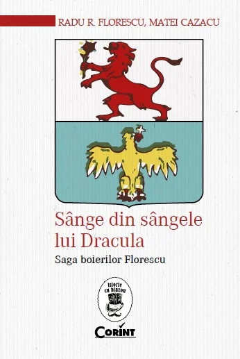 Sânge din sângele lui Dracula. Saga boierilor Florescu