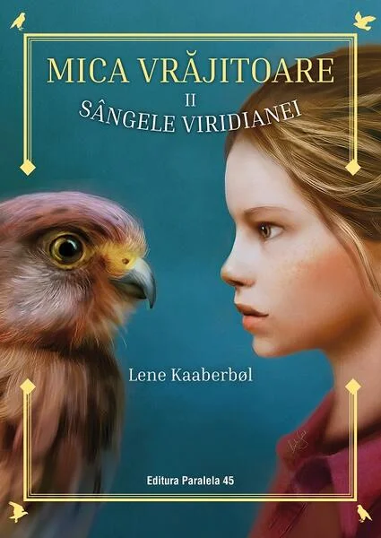 Sângele Viridianei (Vol. 2) - Paperback brosat - Lene Kaaberbøl - Paralela 45