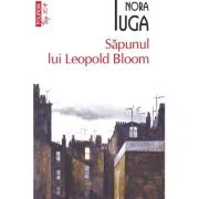 Sapunul lui Leopold Bloom (editie de buzunar) - Nora Iuga