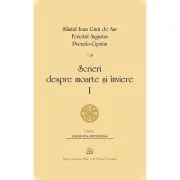 Scrieri despre moarte si inviere, Volumul 1