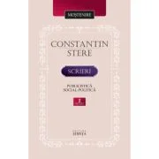 Scrieri. Volumul 2. Publicistica social-politica - Constantin Stere