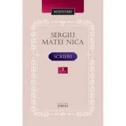 Scrieri Volumul 2 - Sergiu Matei Nica