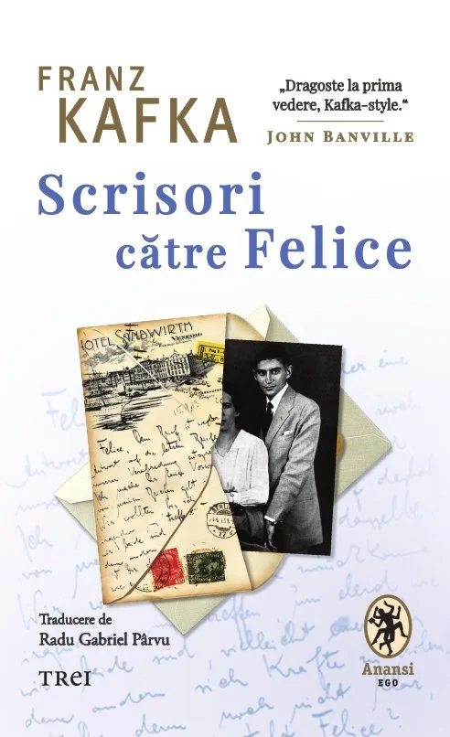 Scrisori către Felice - Franz Kafka