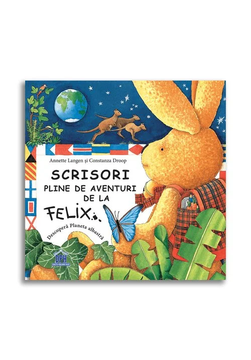 Scrisori pline de aventuri de la Felix