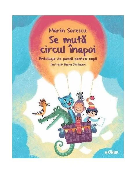 Se mută circul înapoi - Hardcover - Marin Sorescu - Arthur