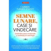 Semne Lunare, Case si Vindecare - Carmen Turner-Schott