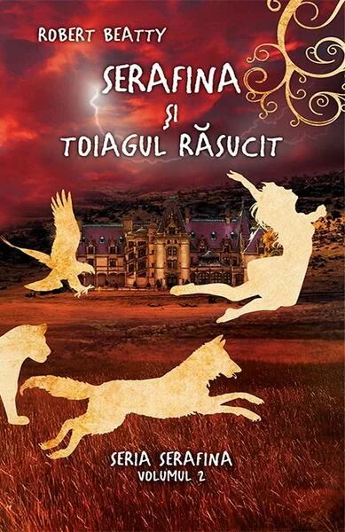 Serafina și toiagul răsucit. Seria Serafina (vol. II) - Hardcover - Robert Beatty - RAO