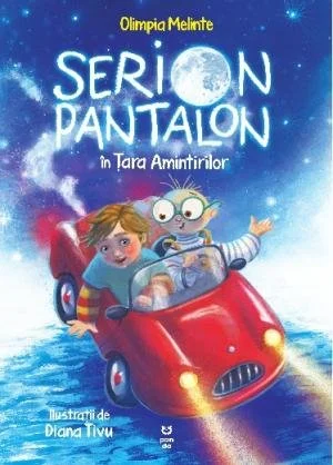 Serion Pantalon în Țara Amintirilor - Olimpia Melinte