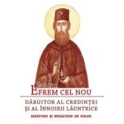 Sfantul Efrem cel Nou, Daruitor al credintei si al innoirii launtrice 