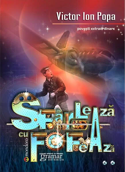 Sfârlează cu fofează - Paperback brosat - Victor Ion Popa - Gramar