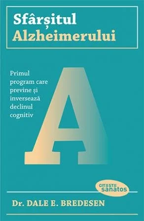 Sfârșitul Alzheimerului - Dale E. Bredesen