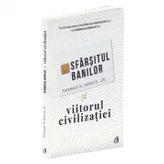 Sfarsitul banilor si viitorul civilizatiei - Thomas H. Greco Jr.
