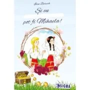 Si eu pot fi Mihaela! - Ioan Baruch