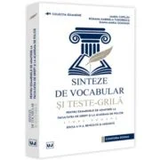 Sinteze de vocabular si teste-grila pentru examenele de admitere la Facultatea de Drept si la Academia de Politie - Limba romana, editia a 4-a, revazu