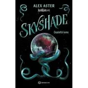 Skyshade. Cealalta lume - Alex Aster