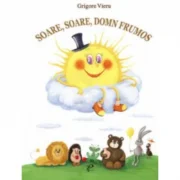 Soare, soare, domn frumos - Grigore Vieru