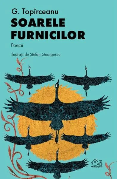 Soarele furnicilor - Hardcover - George Topîrceanu - Vlad și Cartea cu Genius