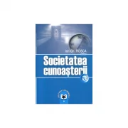 Societatea cunoasterii - Ion Gh. Rosca