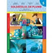 Soldatelul de plumb. Caiet de lucru. Clasa pregatitoare. Semestrul I - Daniela Besliu, Elena Niculae, Florentina Chifu, Gabriela Barbulescu