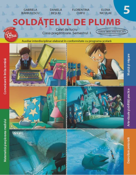 Soldățelul de plumb (Caiet de lucru. Clasa pregătitoare. Semestrul I)