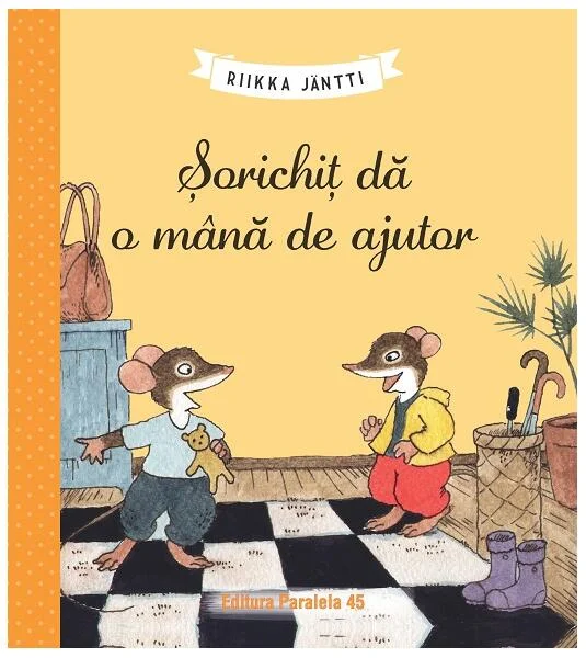 Șorichiț dă o mână de ajutor - Paperback - Riikka Jäntti - Paralela 45