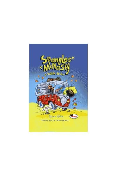 Spangles McNasty și Peștele de Aur - Paperback brosat - Steve Webb - Aramis