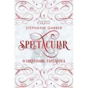 Spectacular - Stephanie Garber