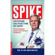 SPIKE. Vaccinare sau injectare de gene? - Prof. Dr. Med. Martin Haditsch