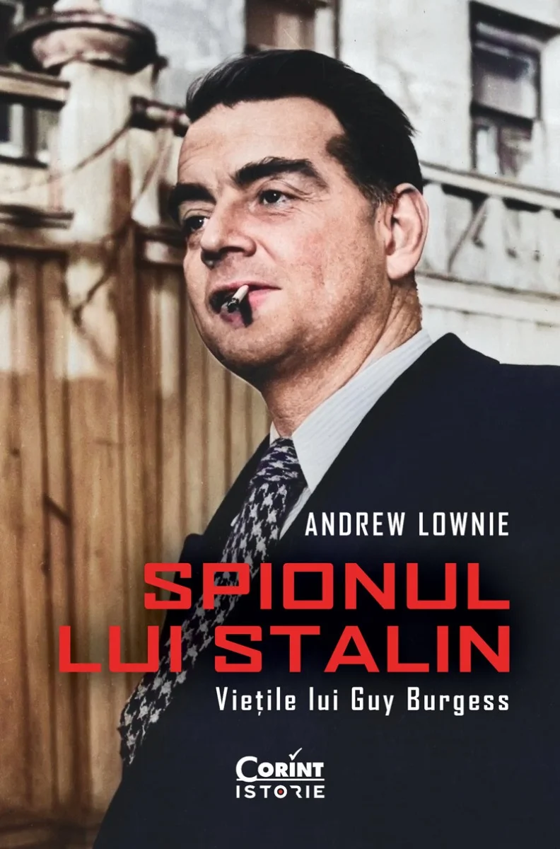 Spionul lui Stalin. Viețile lui Guy Burgess