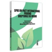 Spre un pact international privind drepturile de mediu - Mircea Dutu, Andrei Dutu-Buzura