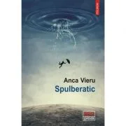 Spulberatic - Anca Vieru