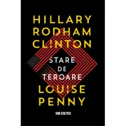 Stare de teroare - Hillary Rodham Clinton, Louise Penny