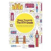 Steps Towards The 9th Grade Engleza - Ana Maria Vladau, Simona Moldovan, Oana Tiharau