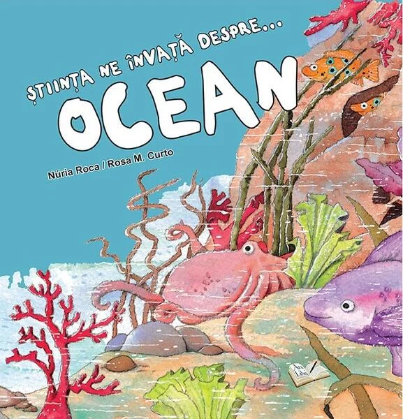 Știința ne învață despre ocean - Paperback brosat - Rosa Maria Curto, Núria Roca - Ars Libri
