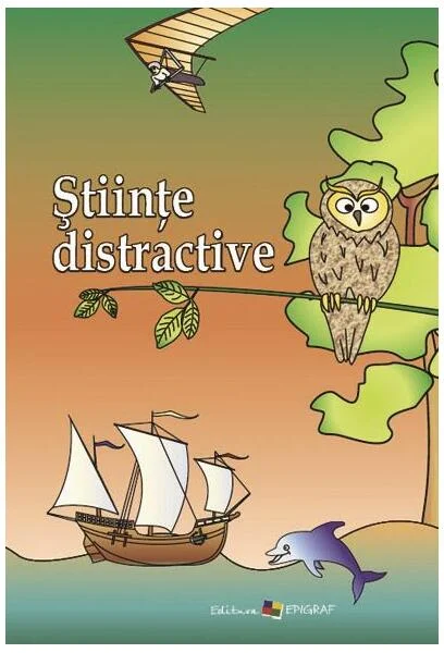 Ştiinţe distractive - Paperback brosat - Ala Bujor - Epigraf