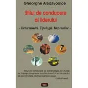 Stilul de conducere al liderului - Gheorghe Aradavoaice