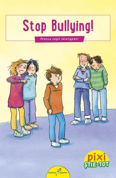 Stop bullying! - Paperback - Klaus Starch, Mechthild Schäfer - Galaxia Copiilor