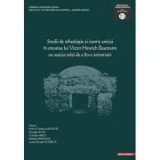 Studii de arheologie si istorie antica in onoarea lui Victor Henrich Baumann cu ocazia celei de a 80-a aniversari - Sorin-Cristian Ailincai, George Nu