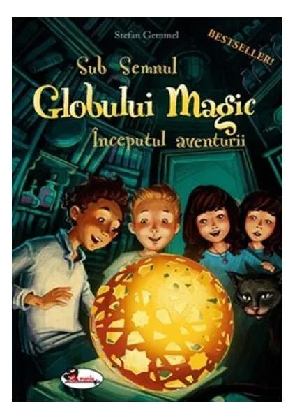 Sub semnul Globului Magic. Începutul aventurii - Paperback brosat - Stefan Gemmel - Aramis