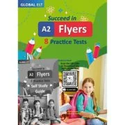 Succeed in Cambridge English - Flyers. 8 Practice Tests Answers Self Study edition