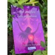 Suflet în iubire, Sine in lumina - Andreia Popescu