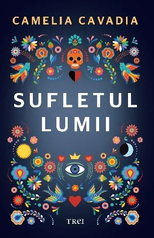 Sufletul lumii - Camelia Cavadia