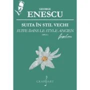 Suita in stil vechi. Opus 3 - George Enescu