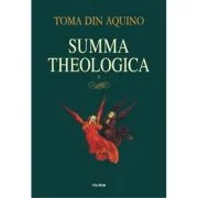 Summa theologica. Volumul 2 - Toma de Aquino