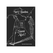 Sunt Aici! - Naty Badea